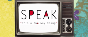 Speak: its a two way thing